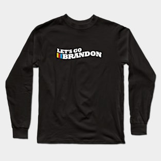 let's go brandon !! Long Sleeve T-Shirt